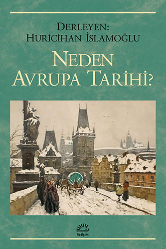 Neden Avrupa Tarihi ? Neden Avrupa Tarihi ?